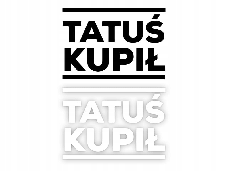 TATUŚ KUPIŁ - Naklejka na samochód na auto KOLOR