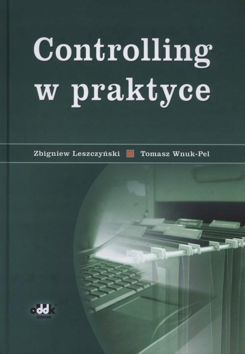 Controlling w praktyce Wnuk-Pel, Leszczyński