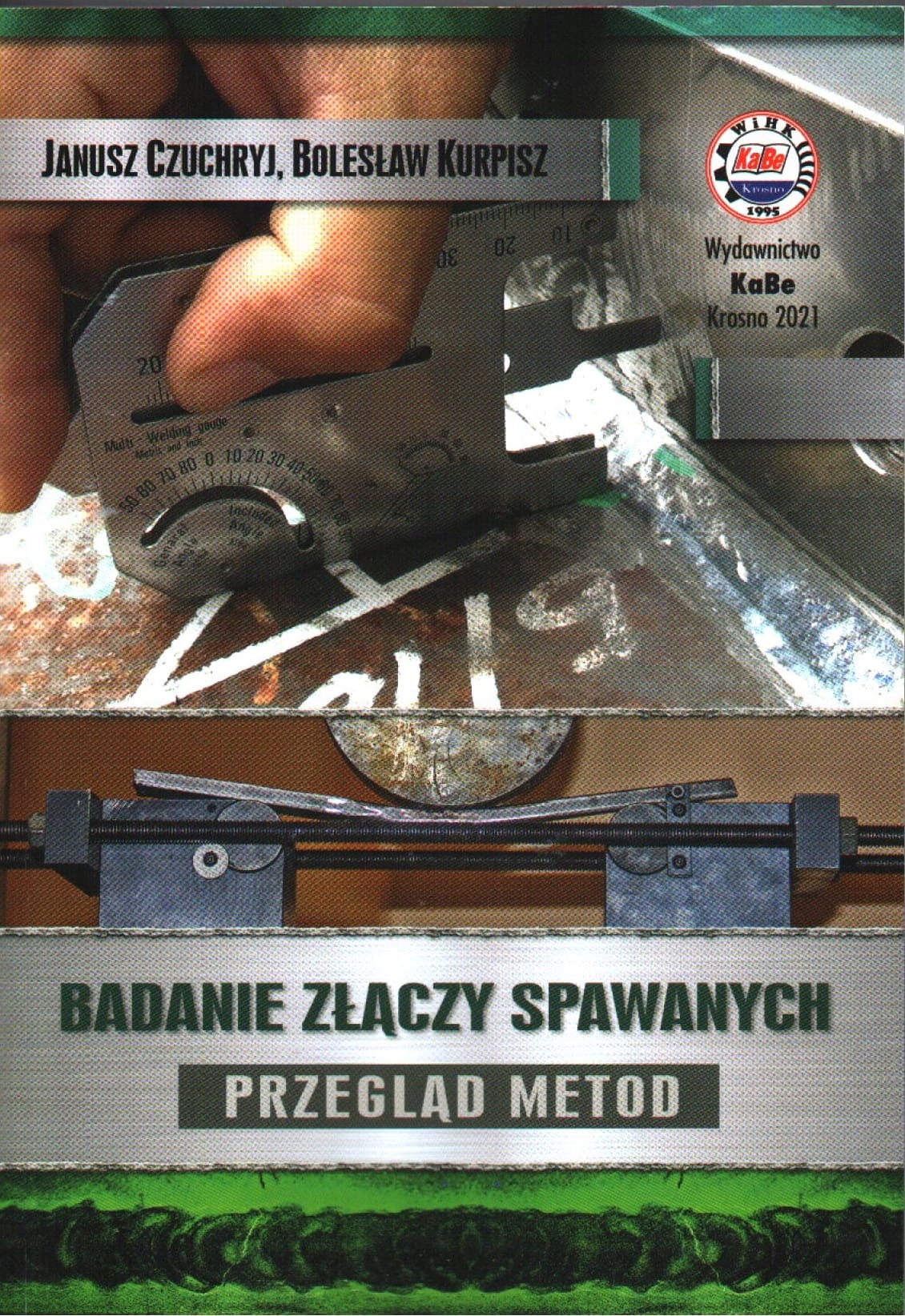 Badanie złączy spawanych. Przegląd metod. 2021. Ka