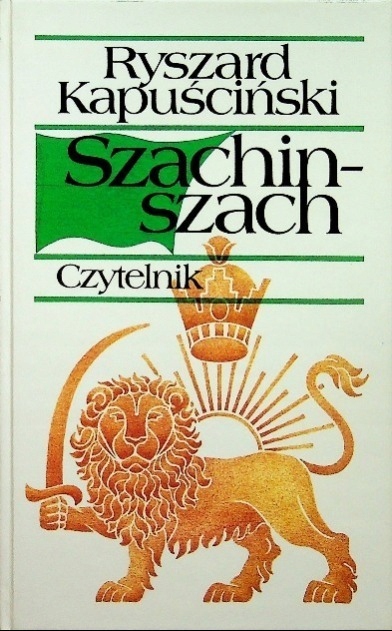 リシャルト・カプシチンスキRyszard Kapuścińsk Szachinszach Ryszard Kapuściński - Niska cena na Allegro