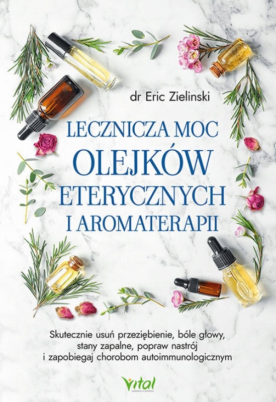 LECZNICZA MOC OLEJKÓW ETERYCZNYCH I AROMATERAPII
