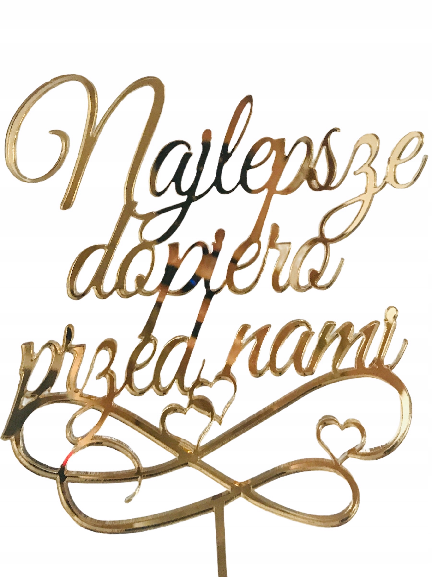 

Topper Tort Najlepsze Dopiero Przed Nami Złote Lus