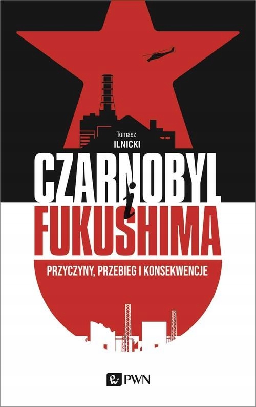 

Czarnobyl I Fukushima, Ilnicki Tomasz