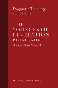 

The Sources Of Revelation/divine Faith Van..