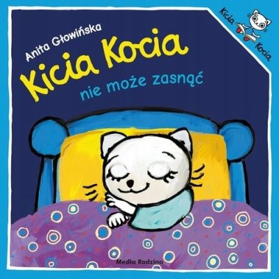 

Kicia Kocia Nie Może Zasnąć, Anita Głowińska