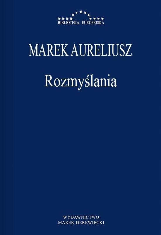 

Rozmyślania W.2023, Marek Aureliusz