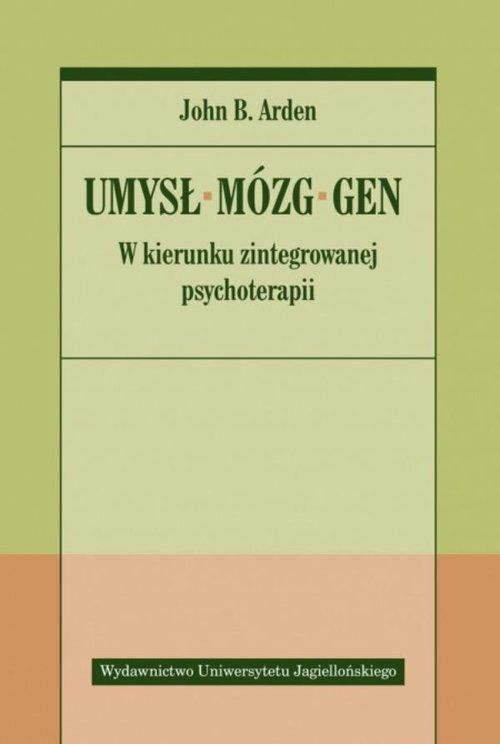 

Umysł Mózg Gen John B. Arden