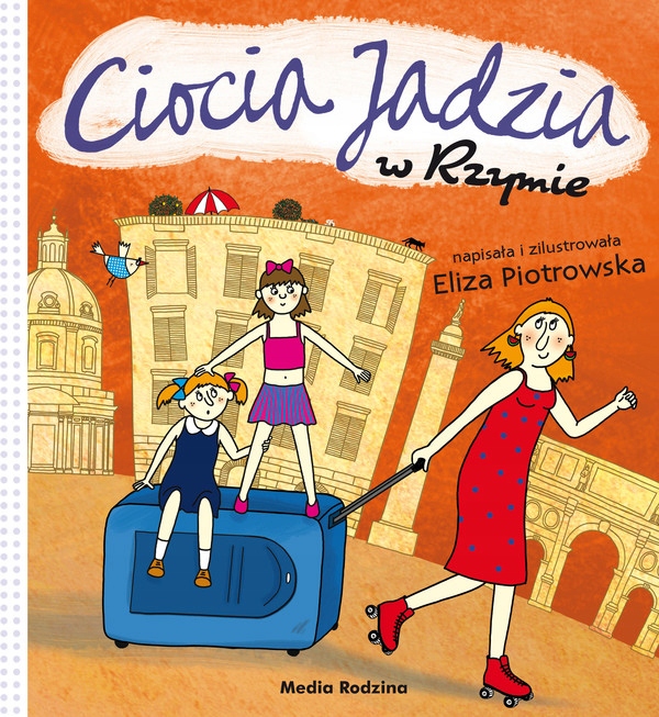 

Ciocia Jadzia w Rzymie Eliza Piotrowska