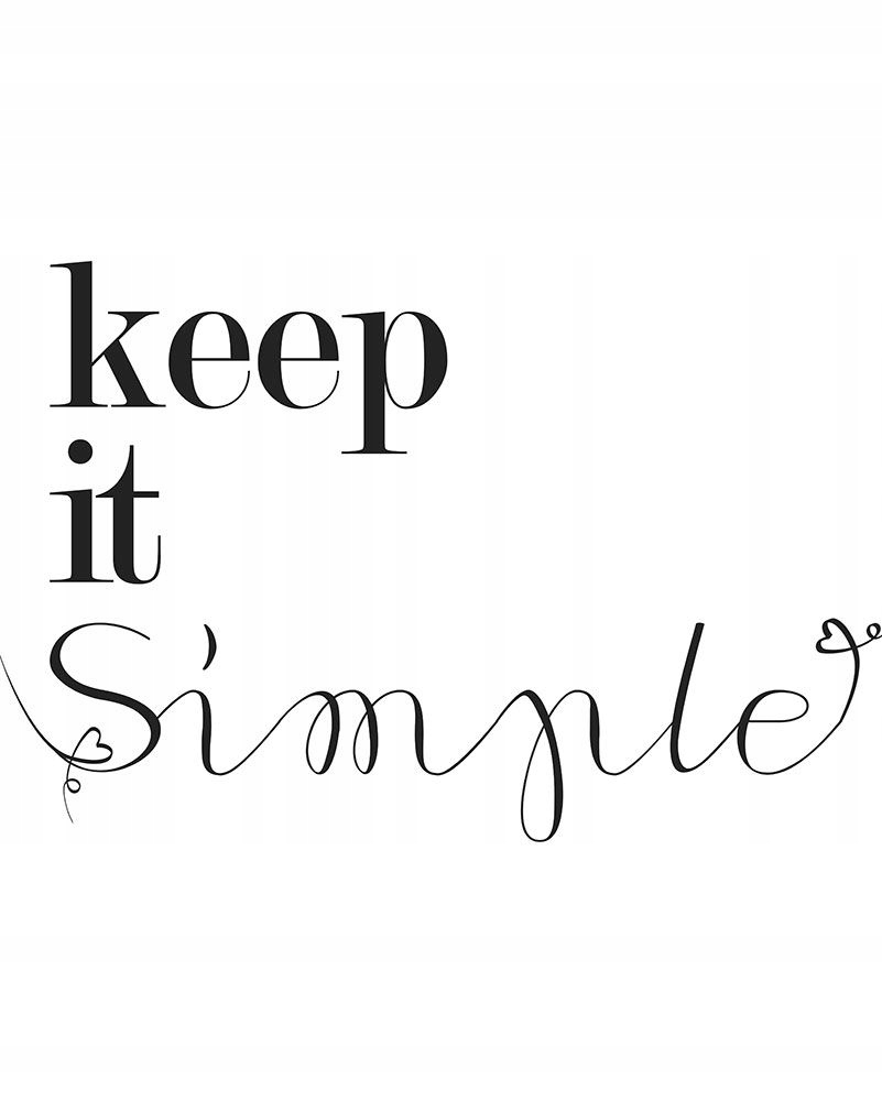 

Napis Keep it simple Motywacyjny Plakat 40x50 cm
