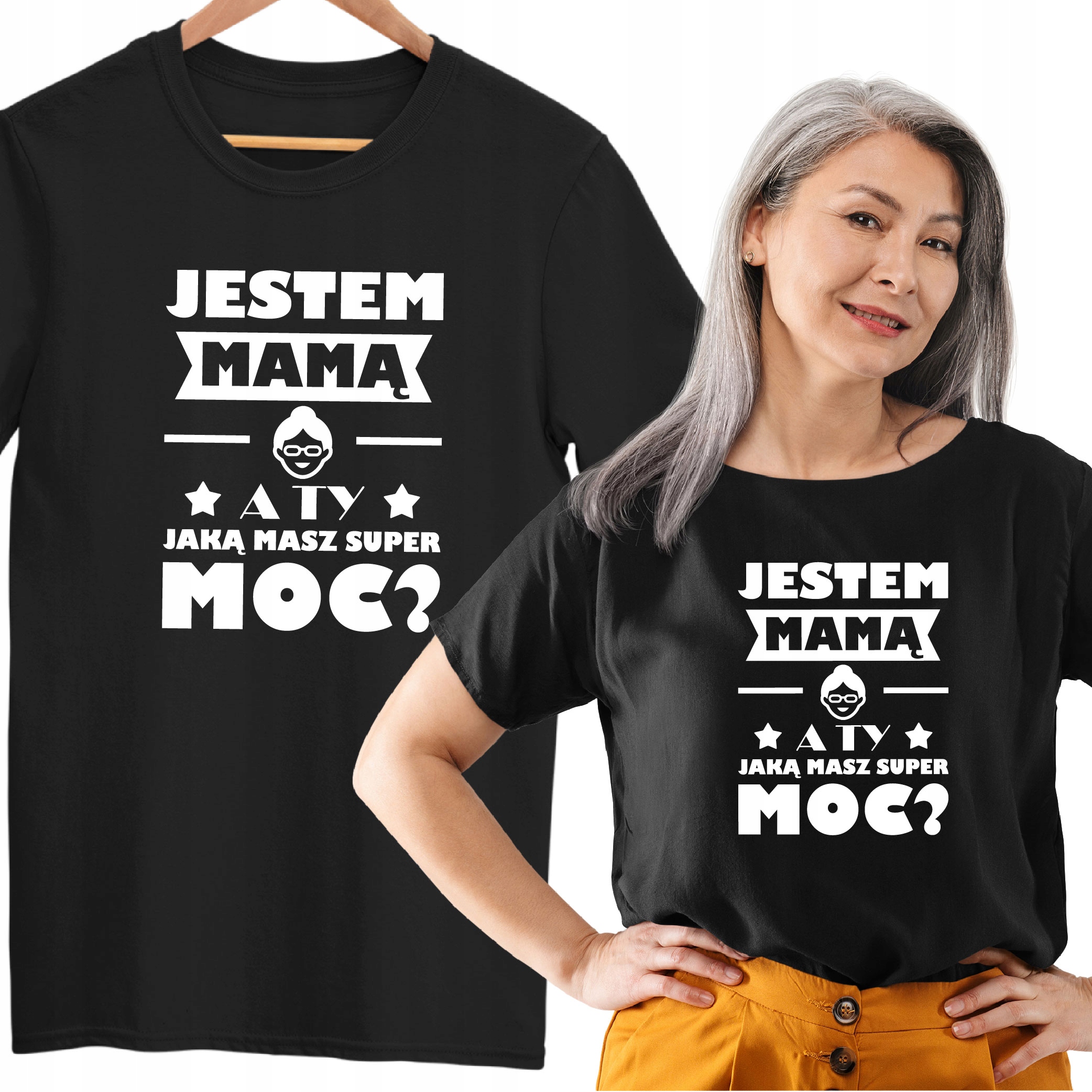 

Koszulka Jestem Mamą A Ty Jaką Masz Super Moc