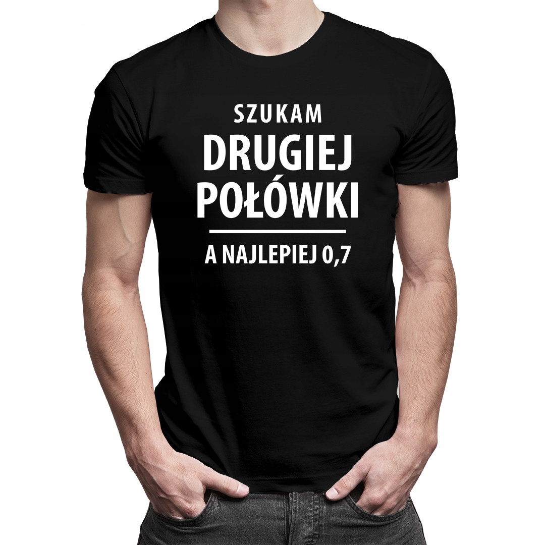 

Szukam drugiej połówki - koszulka dla niego
