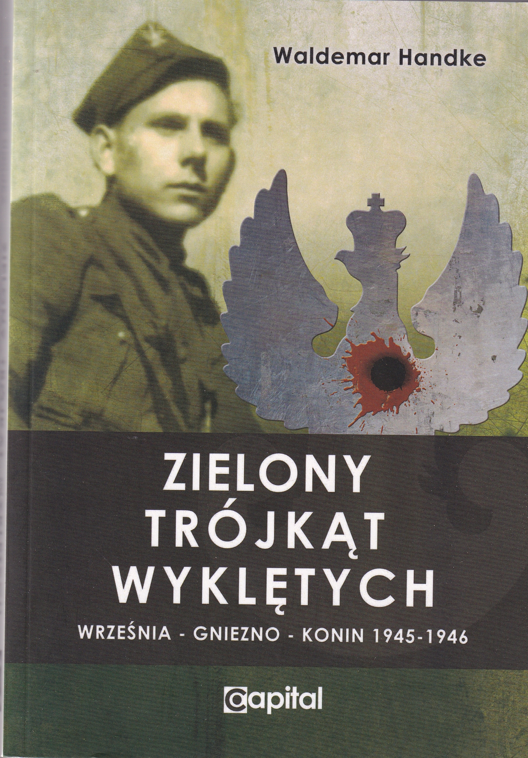 Zelený trojúhelník prokletých Hondke Září Hnězdno Konin 1945-1946