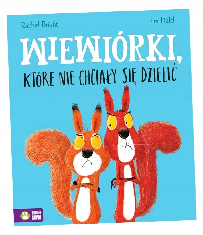 WIEWIÓRKI, KTÓRE NIE CHCIAŁY SIĘ DZIELIĆ RACHEL BRIGHT, JIM FIELD