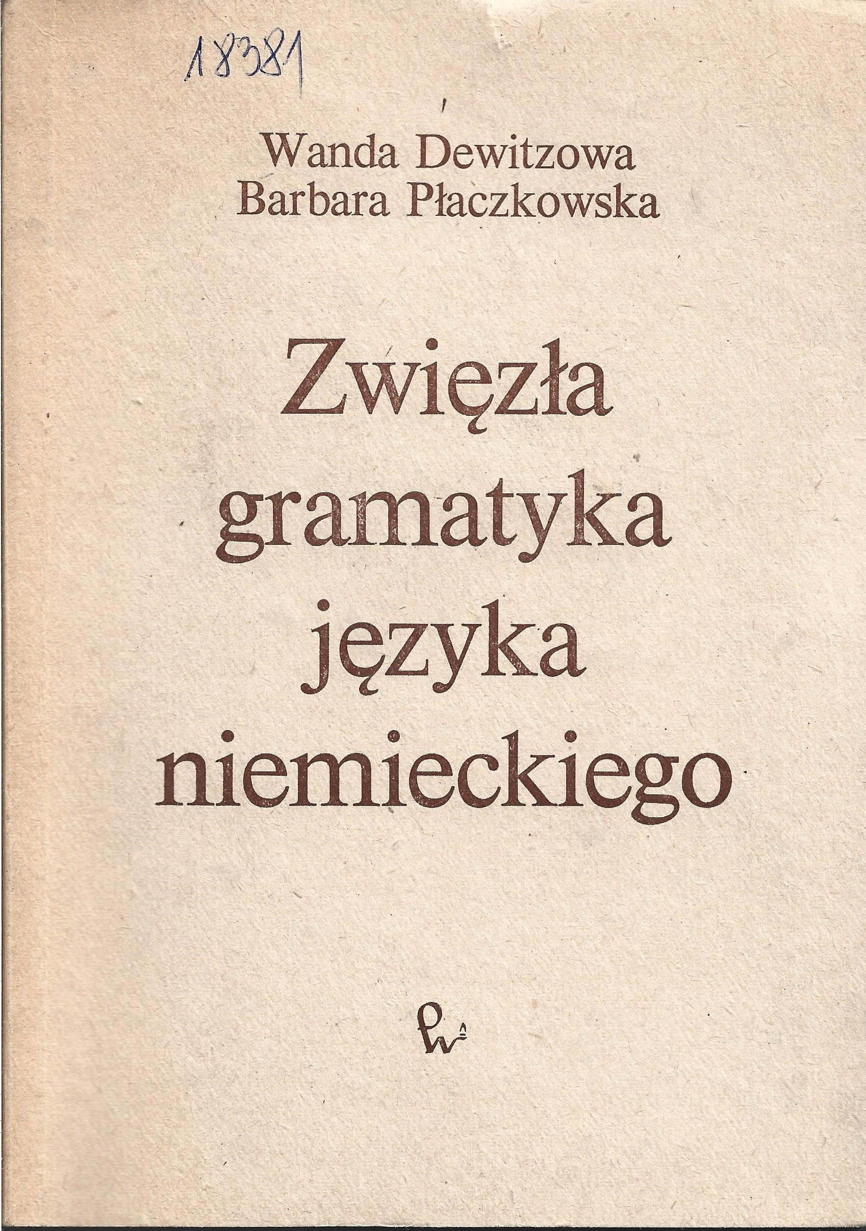 ZWIĘZŁA GRAMATYKA JĘZYKA NIEMIECKIEGO Dewitzowa, Płaczkowska