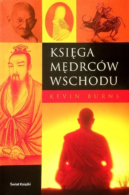 Kevin Burns - Księga mędrców Wschodu