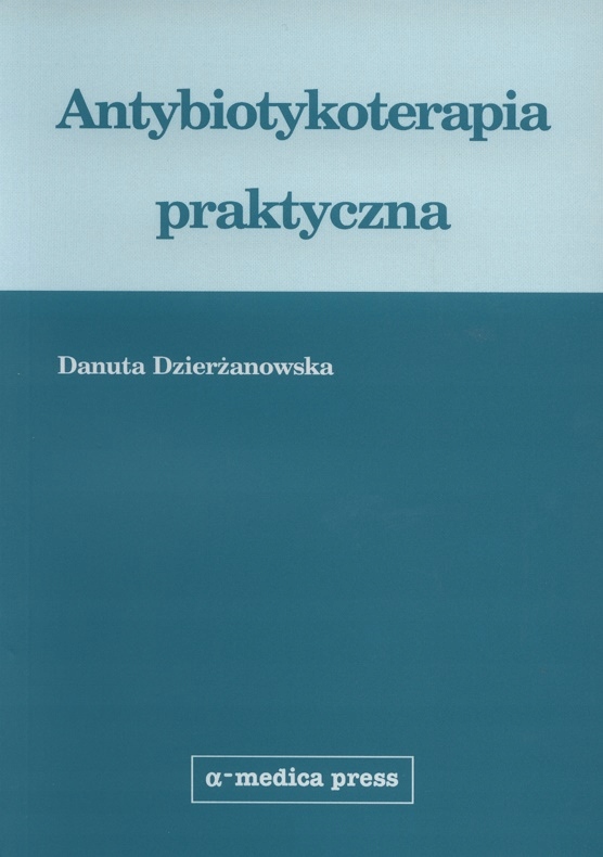 

Antybiotykoterapia Praktyczna wyd. VI ~2018~