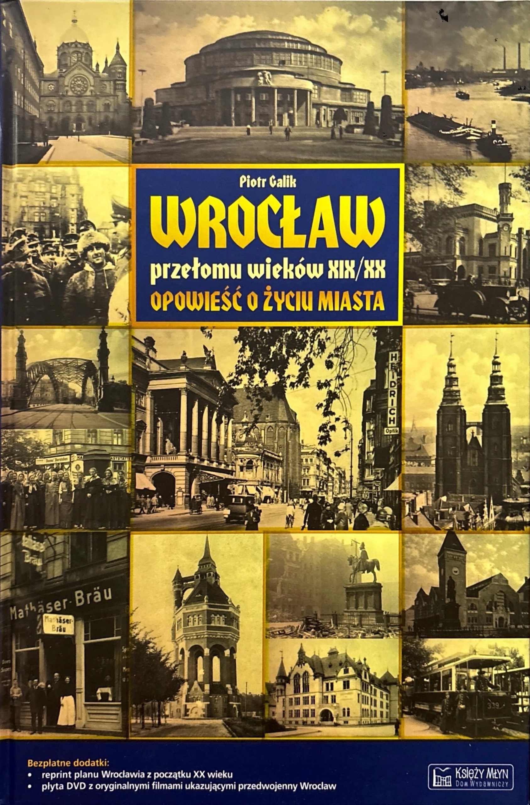 Galik Wrocław Przełomu Wieków XIX XX Opowieść O Życiu Miasta
