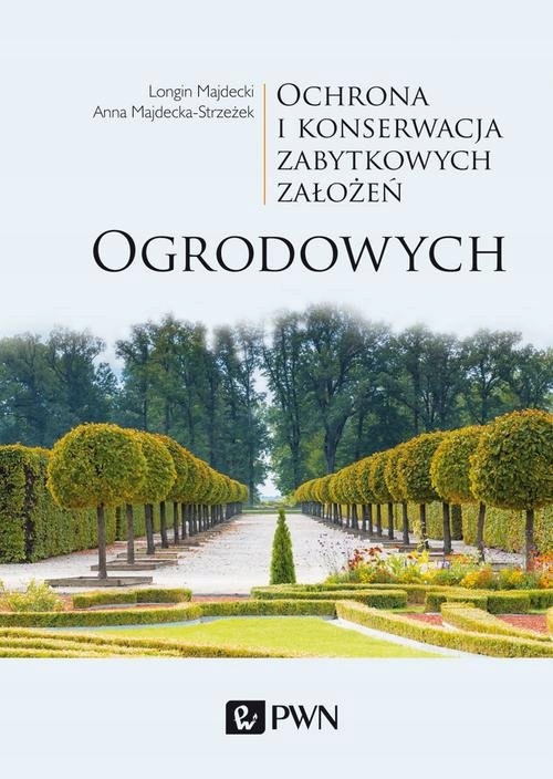 Ochrona i konserwacja zabytkowych założeń ogrodowy