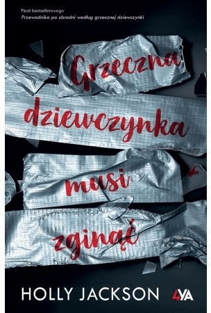 

Grzeczna dziewczynka musi zginąć Holly Jackson