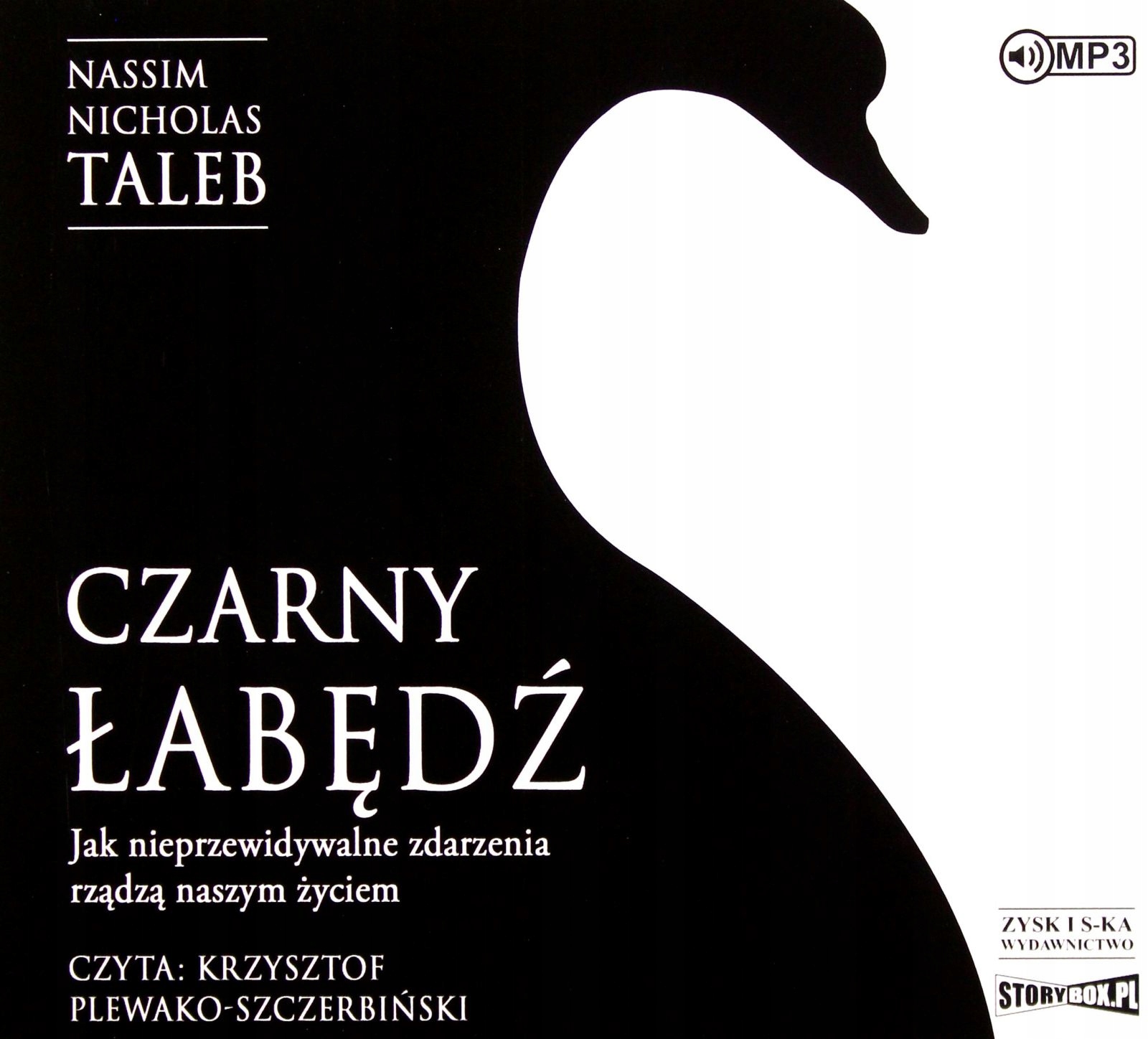 CZARNY ŁABĘDŹ. JAK NIEPRZEWIDYWALNE ZDARZENIA RZĄDZĄ NASZYM ŻYCIEM - NASSIM