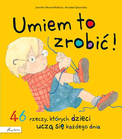 Umiem to zrobić! 46 rzeczy, których dzieci uczą si