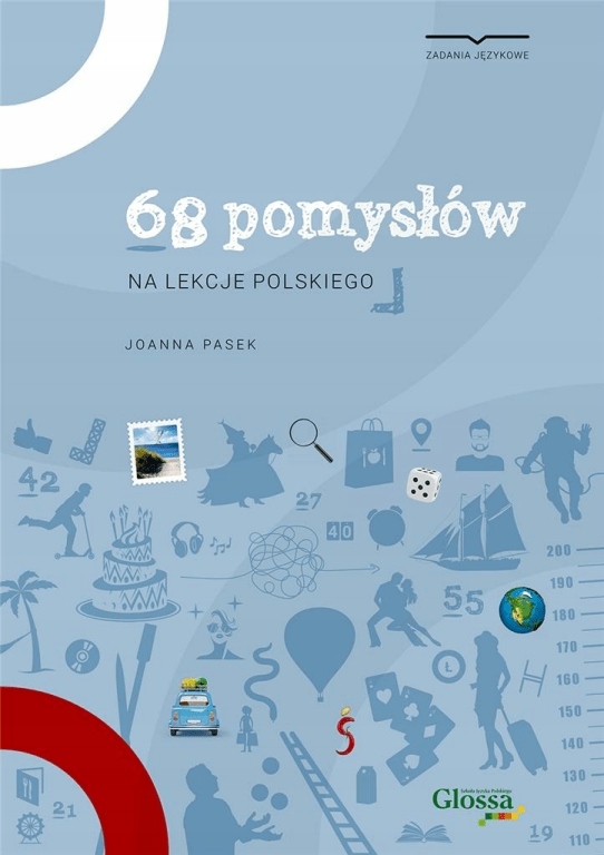 

68 pomysłów na lekcje polskiego Pasek Joanna
