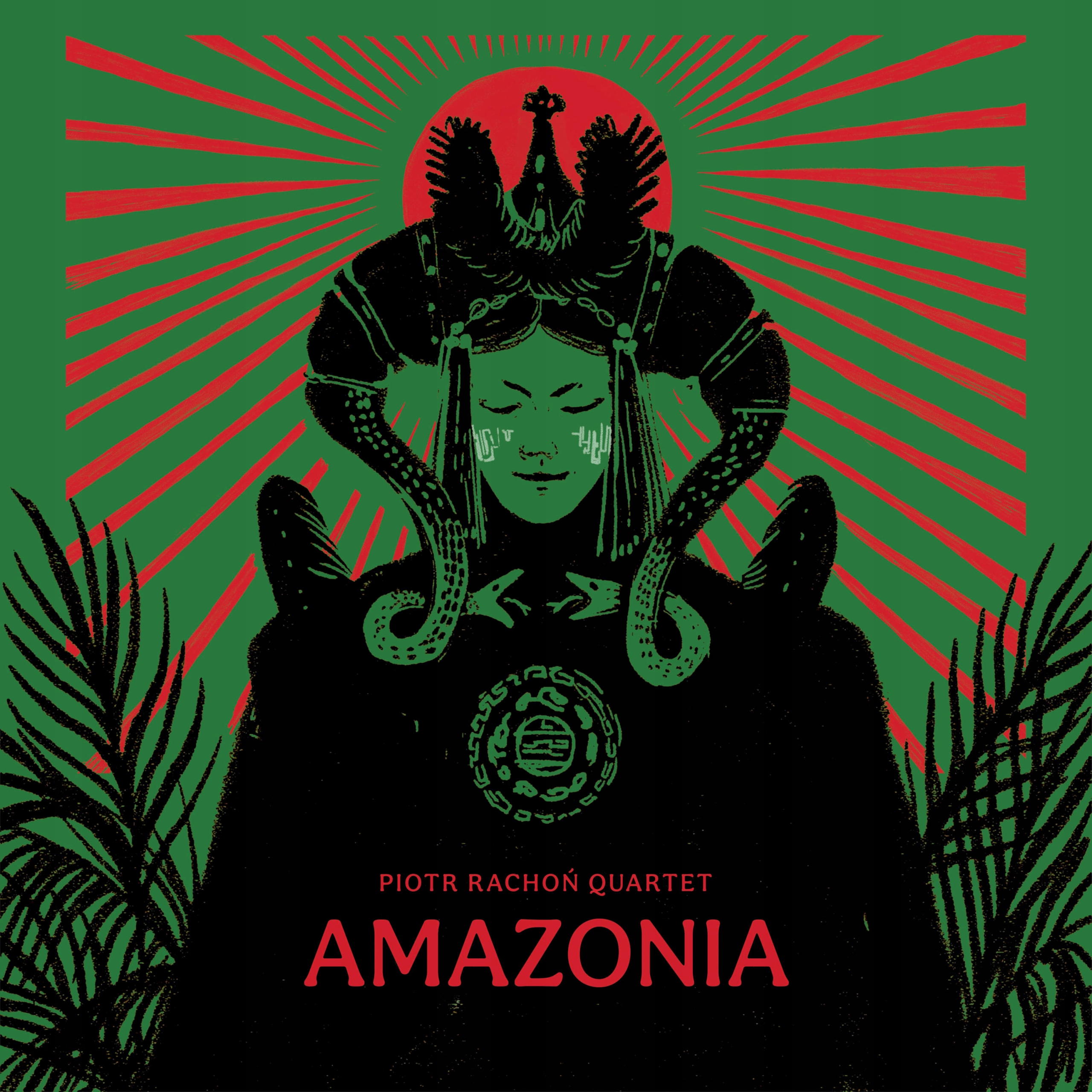 Piotr Rachoń Quartet Amazonia *CD
