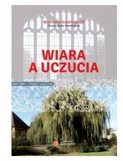 Wiara a uczucia - Wojciech Giertych