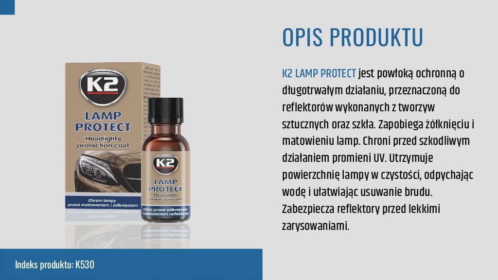 K2 LAMP PROTECT preparat zabezpieczajacy reflektory przed matowieniem 1478 Producent K2