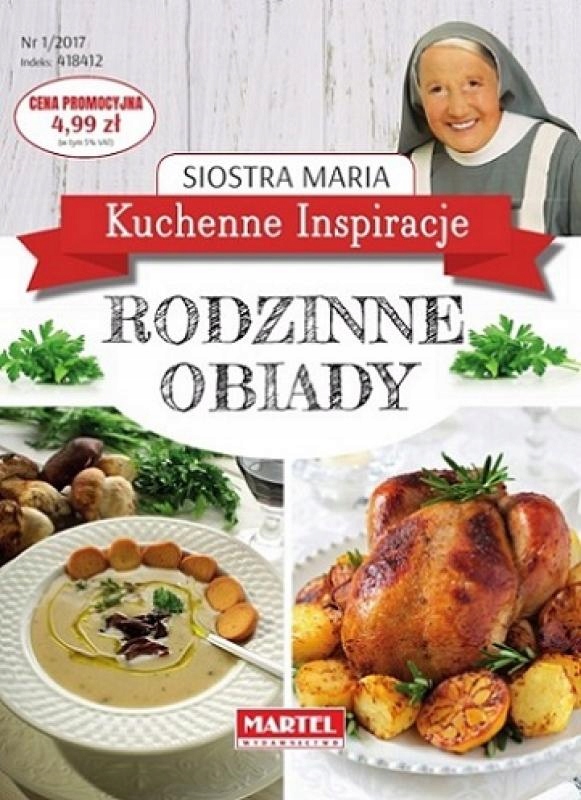 

Kuchenne Inspiracje. Rodzinne obiady Siostra Maria