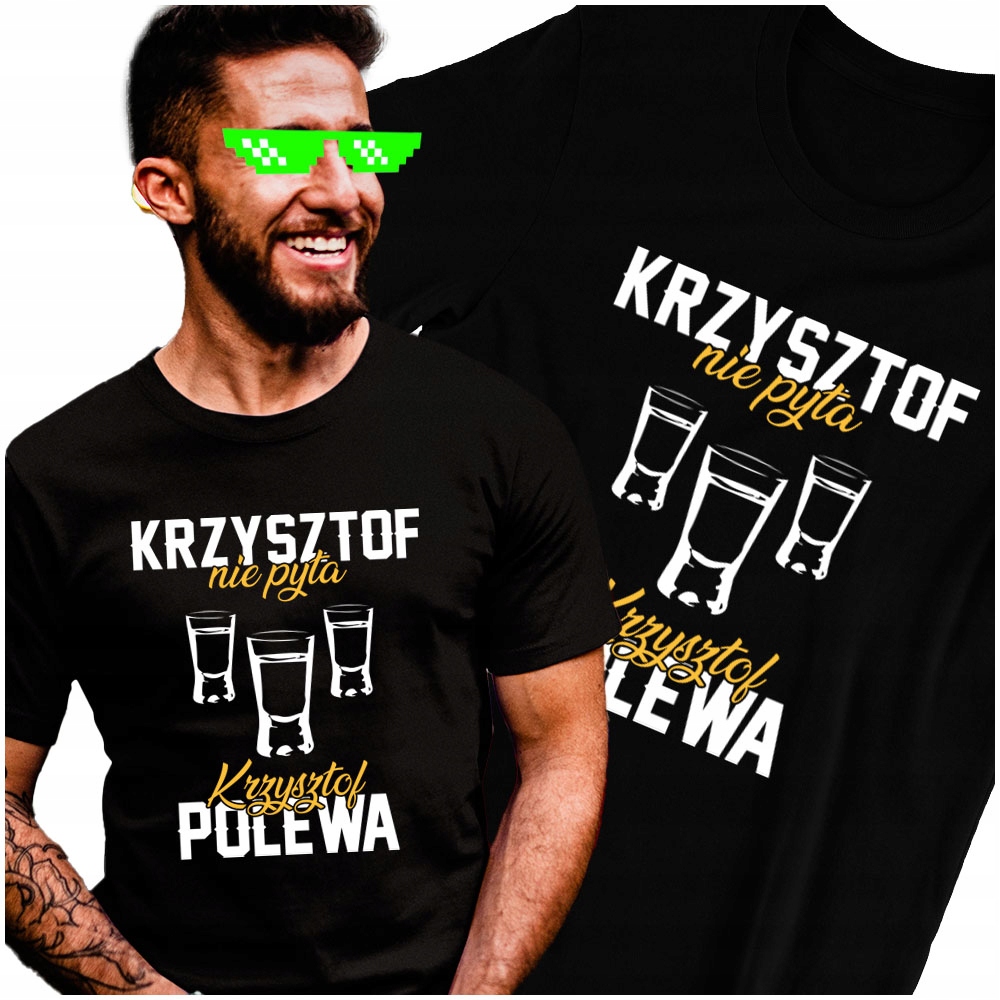 

Śmieszna Koszulka męska Dla Krzysztofa XXL
