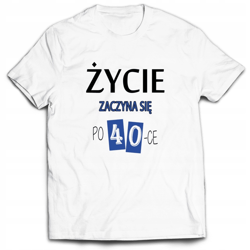 

Koszulka na Urodziny Życie Zaczyna Się Po 40 S