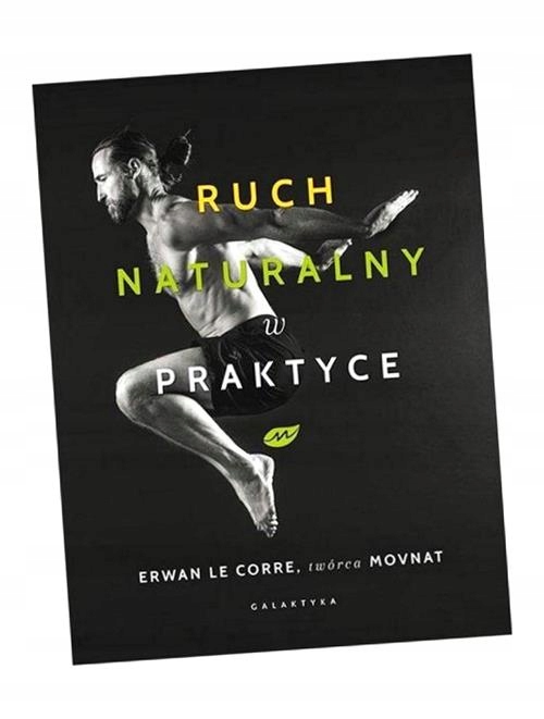 RUCH NATURALNY W PRAKTYCE, LE CORRE ERWAN