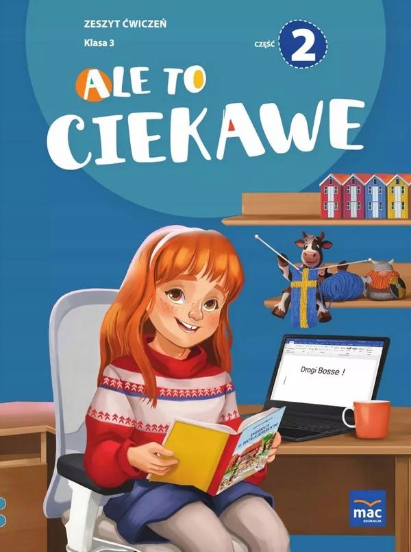 Ale To Ciekawe. Zeszyt Ćwiczeń. Klasa 3, Część 2 Jolanta Okuniewska