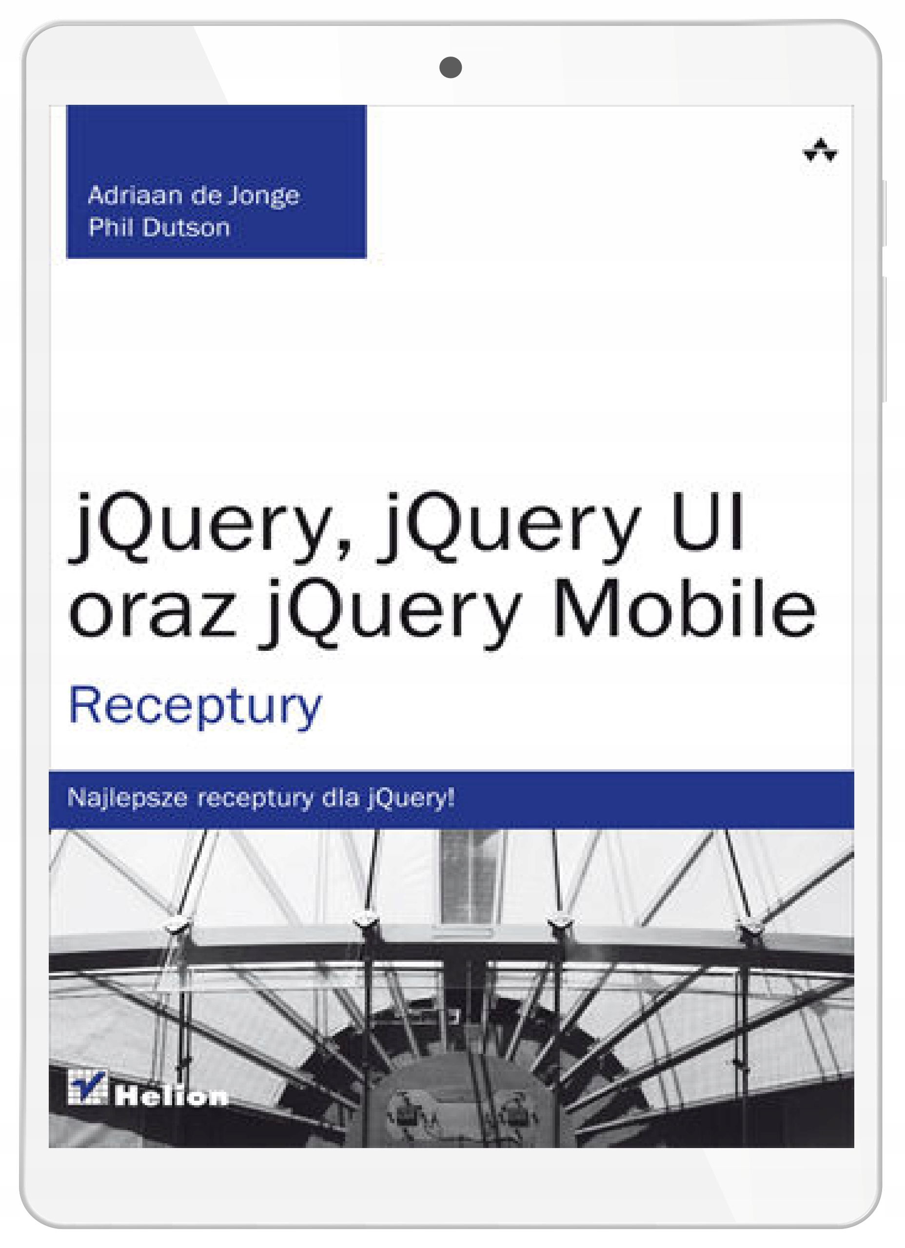 jQuery, jQuery UI oraz jQuery Mobile. Рецепты