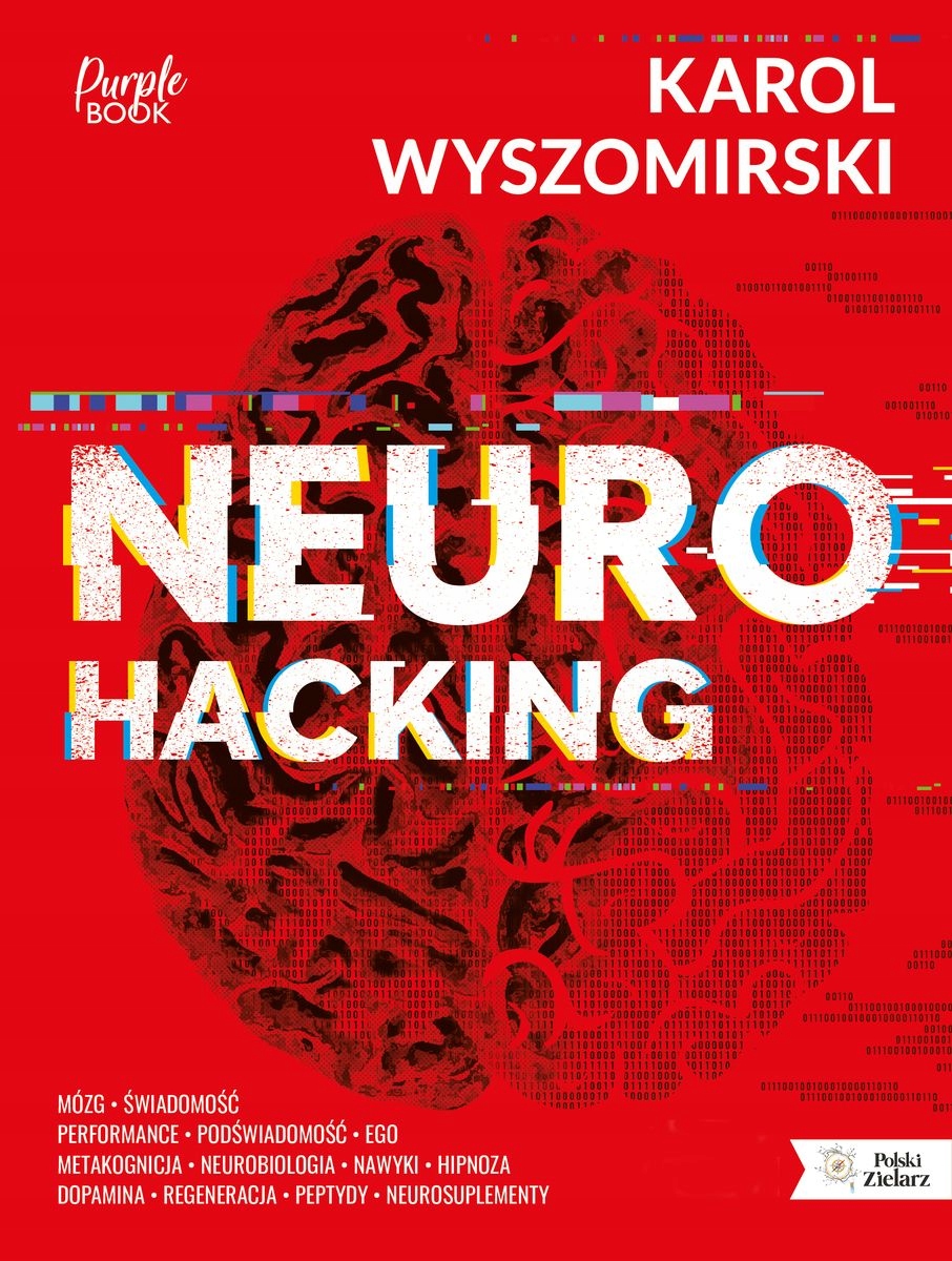 

Neurohacking Karol Wyszomirski z Autografem