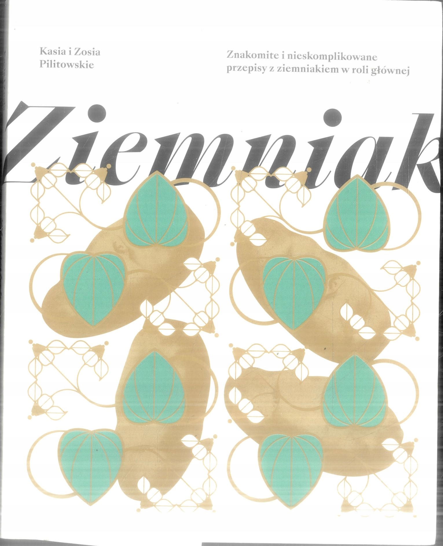 Ziemniak Znakomite i nieskomplikowane przepisy z ziemniakiem w roli głównej