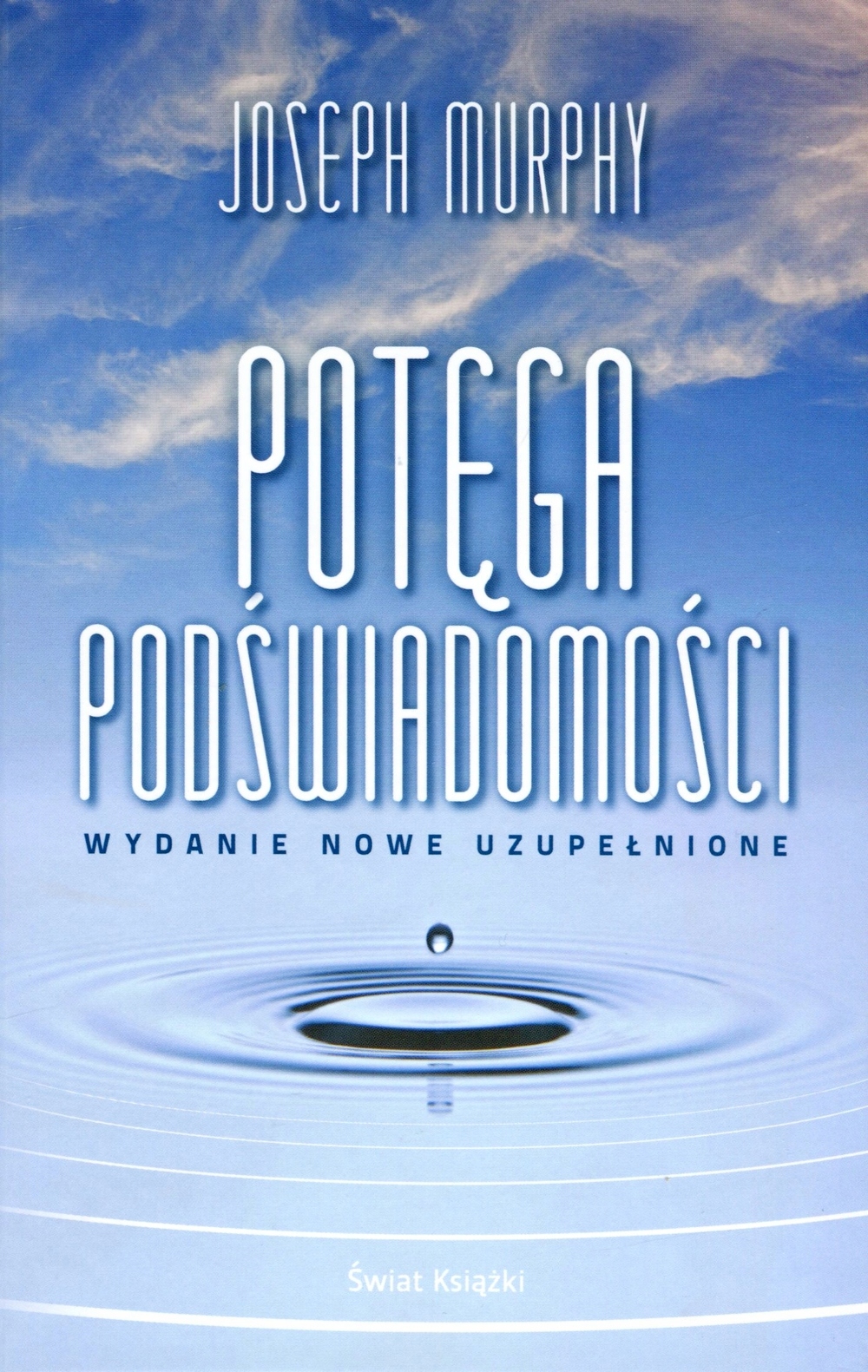 

Potęga podświadomości (wydanie nowe uzupełnione)