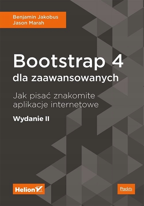 Bootstrap 4 dla zaawansowanych Benjamin Jakobus, Jason Marah