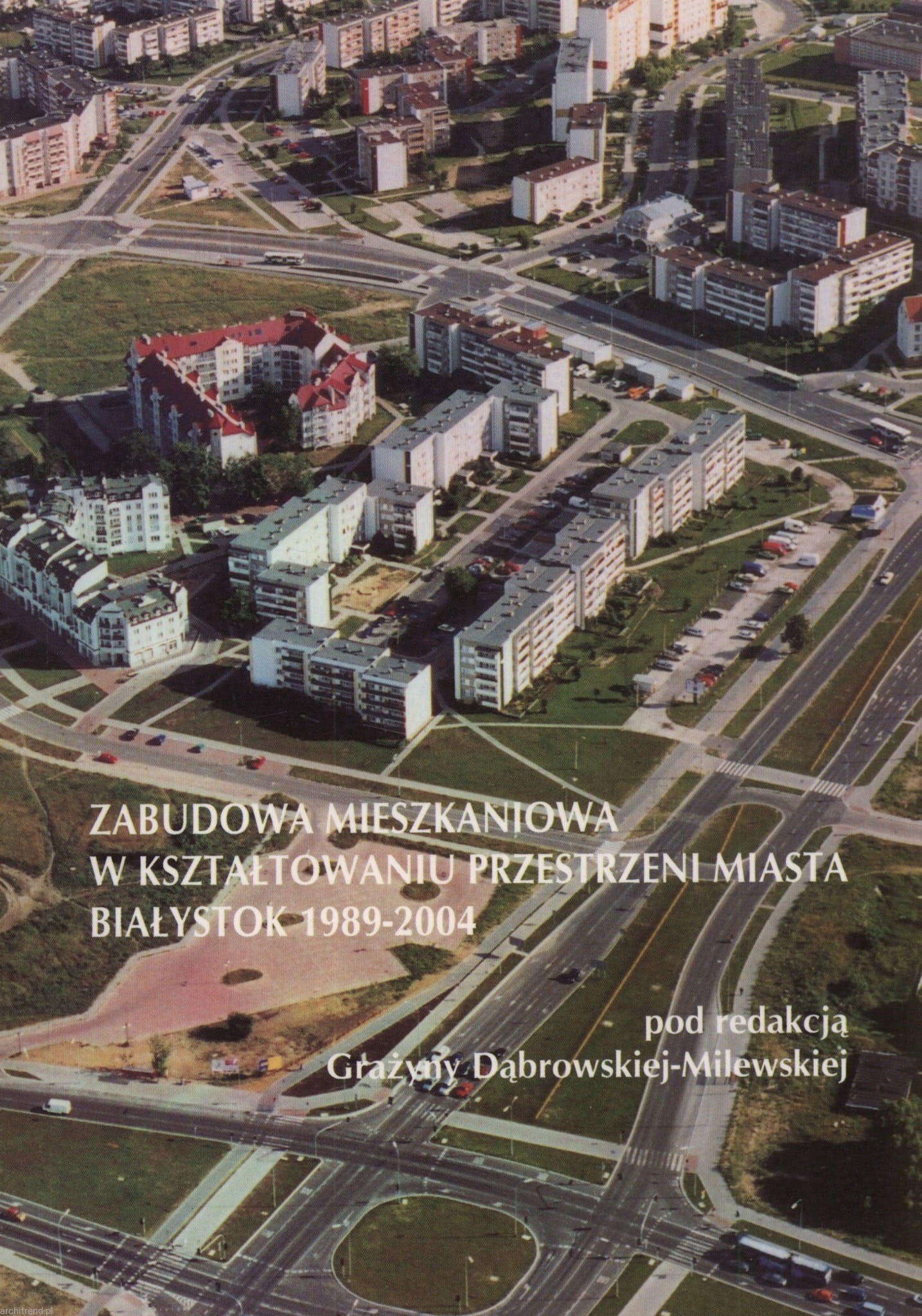 Architektura I Urbanistyka Białegostoku Po 1990