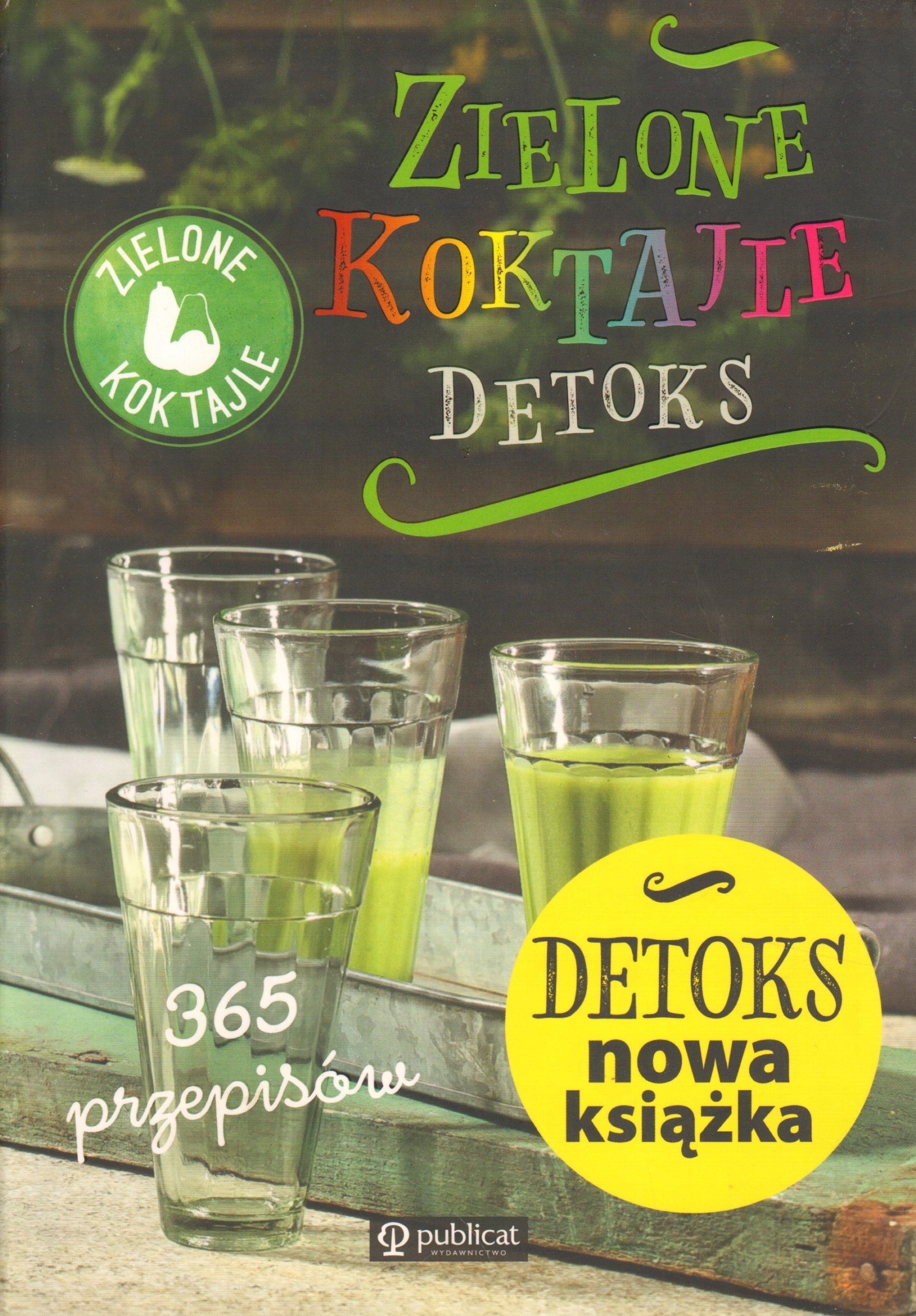 Zielone Koktajle Detoks 365 przepisów
