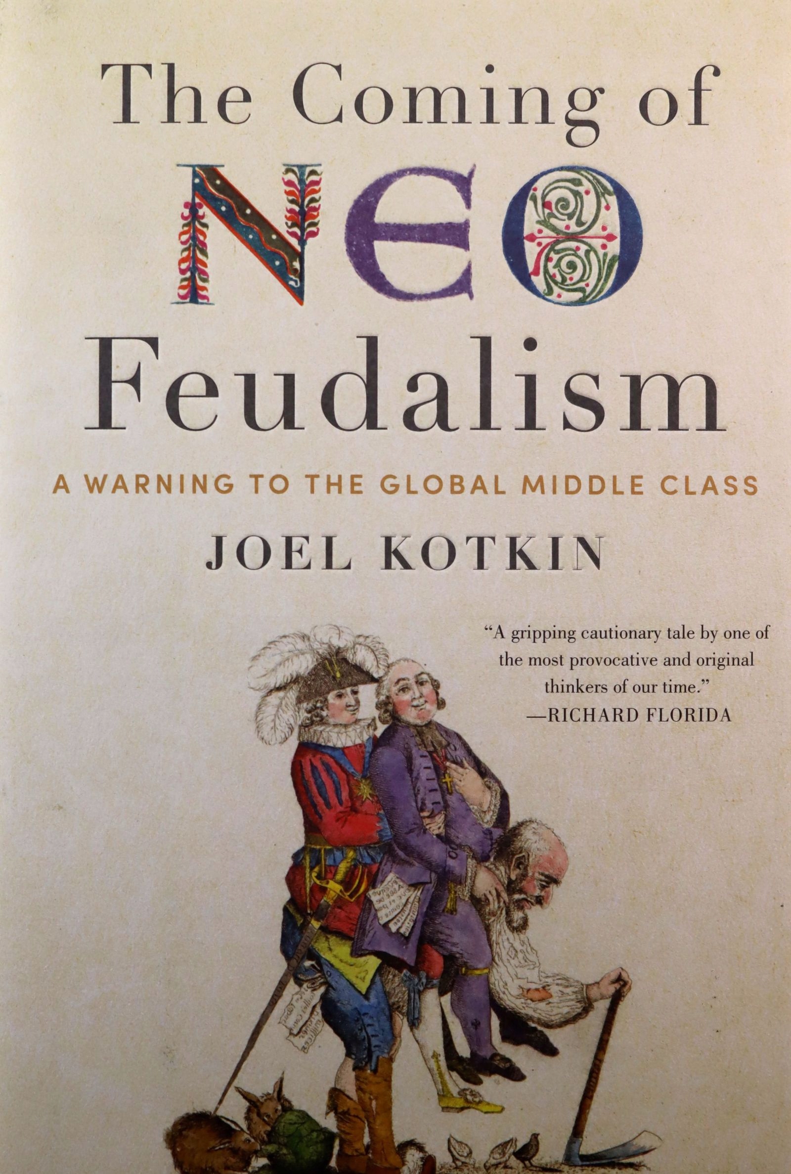 

The Coming Of Neo-feudalism: A Warning To The Glob