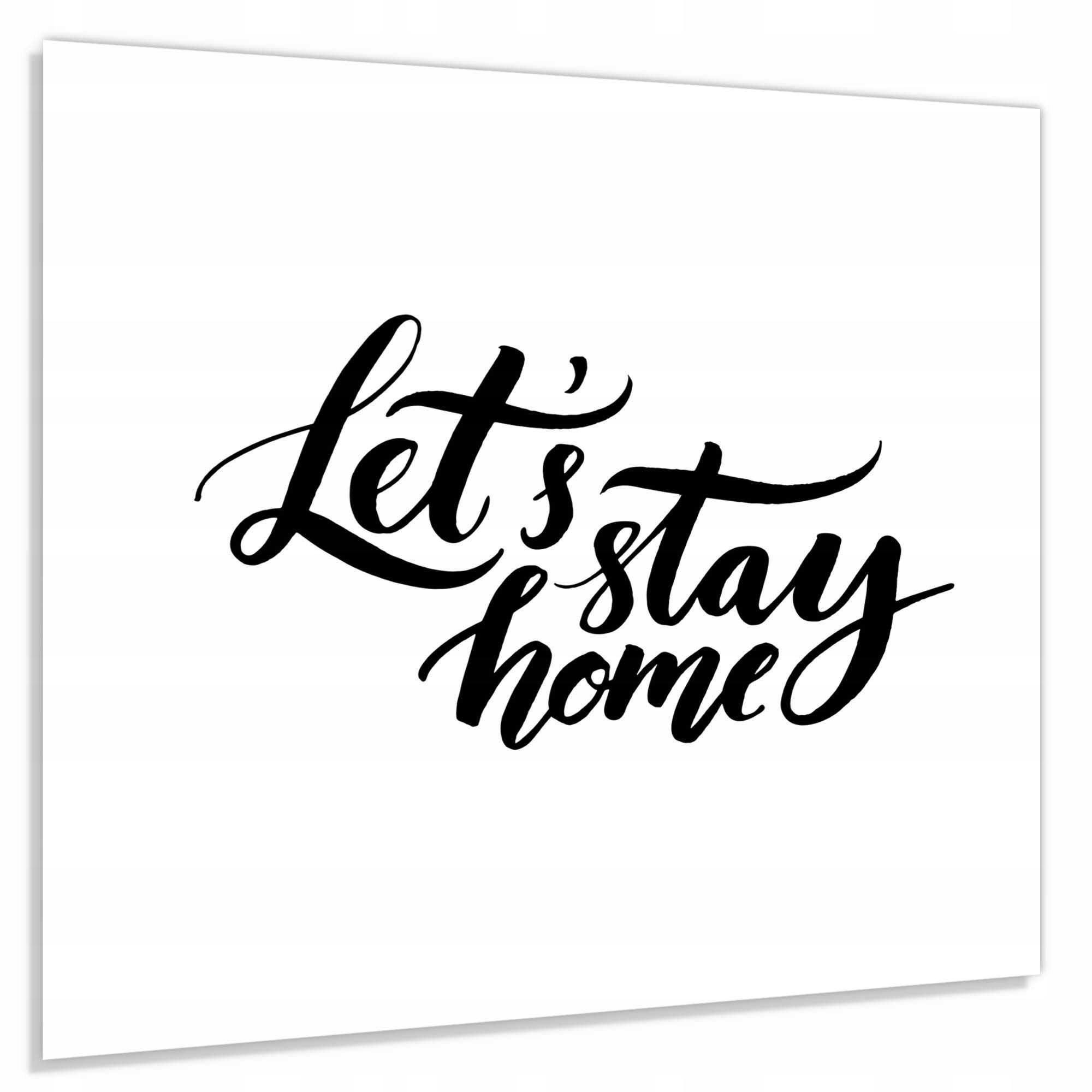 Panel szklany hartowany 60x60 Napis Let's stay