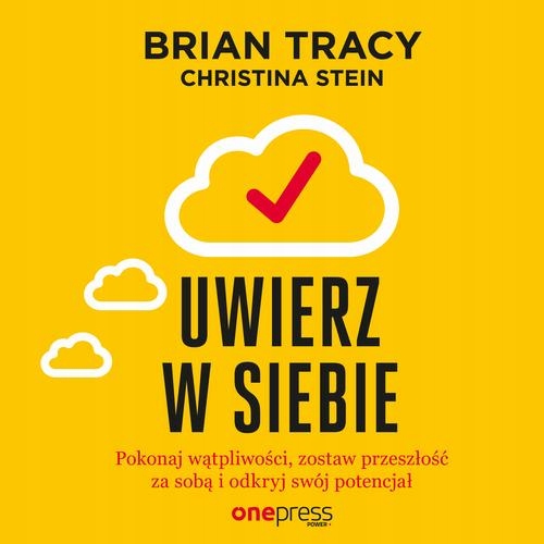 UWIERZ W SIEBIE I DZIAŁAJ. POKONAJ WĄ.. AUDIOBOOK