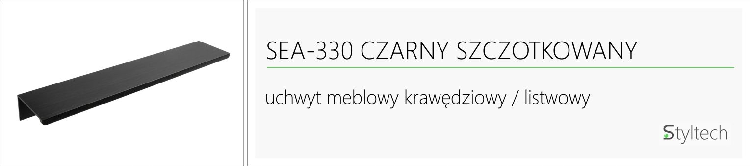 Uchwyt meblowy krawędziowy SEA-330 CZARNY SZCZOT. Marka Styltech