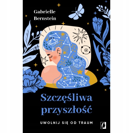 

Szczęśliwa Przyszłość Uwolnij się od traum