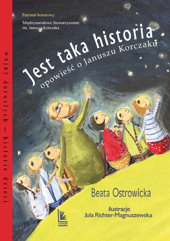 Jest taka historia. Opowieść o Januszu Korczaku Beata Ostrowicka