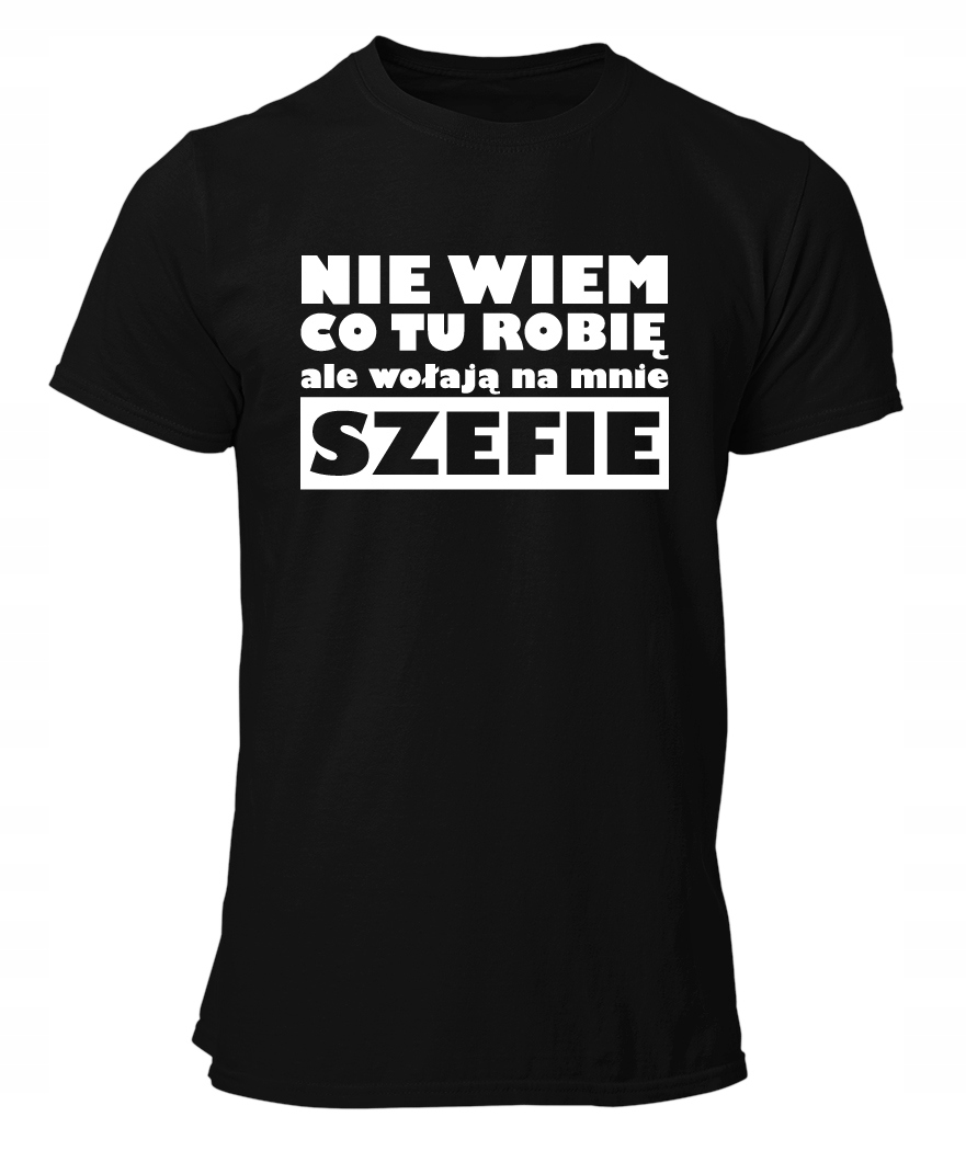 

Koszulka Dla Szefa śmieszny nadruk