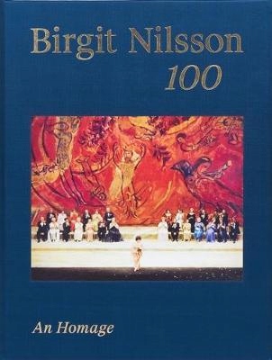 Birgit Nilsson 100 An Homage