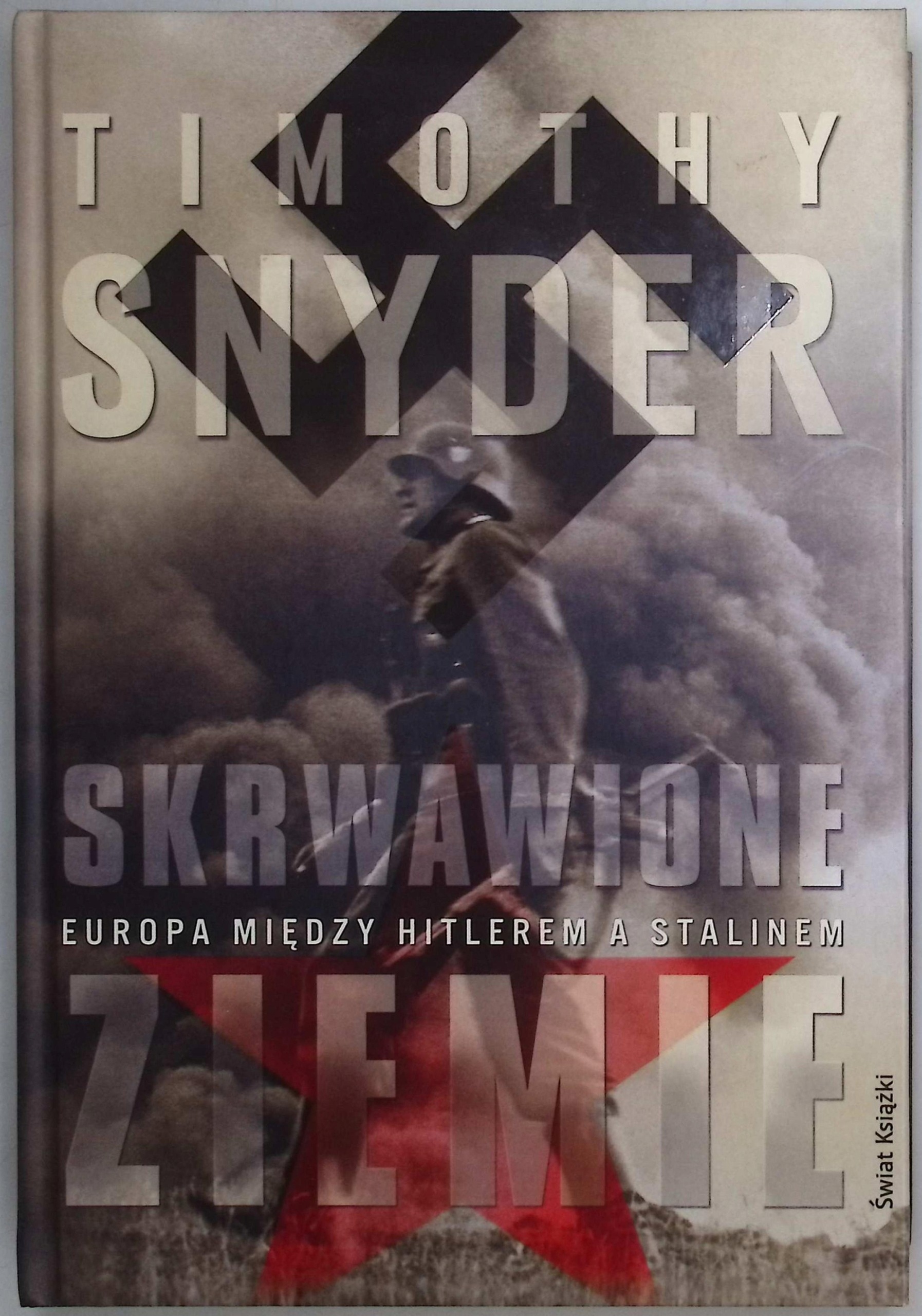 Skrwawione ziemie Timothy Snyder